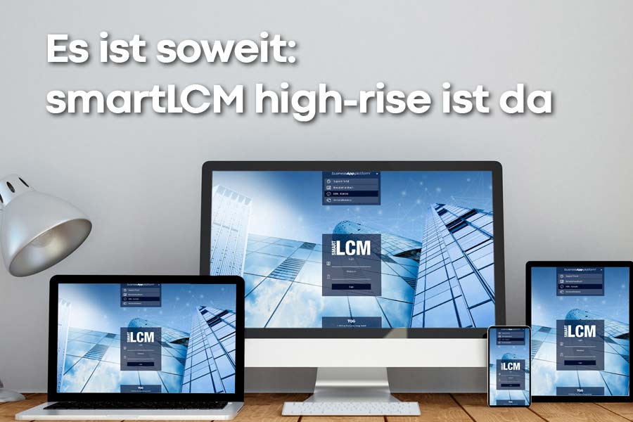 Es ist soweit: smartLCM high-rise ist da