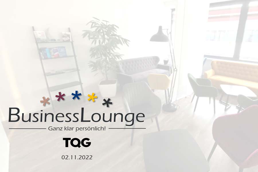 TQG BusinessLounge - ganz klar persönlich